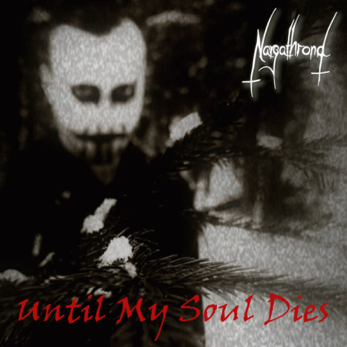 Nargathrond (GER) : Until My Soul Dies